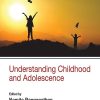 UNDERSTANDING CHILDHOOD AND ADOLESCENCE | NAMITA RANGANATHAN | Sage