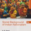 SOCIAL BACKGROUND OF INDIAN NATIONALISM | A.R. DESAI, SUMIT SARKAR | Sage