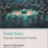 PUBLIC POLICY (Concept, Theory & Practice) | BIDYUT CHAKRABARTY, PRAKASH CHAND | Sage