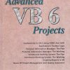 ADVANCED VB (Visual Basic) 6 PROJECTS | IVAN BAYROSS | BPB