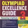 OLYMPIAD EXCELLENCE GUIDE REASONING & APTITUDE Class 3 | SILVER ZONE