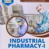 INDUSTRIAL PHARMACY-I (B. Pharm. Sem 5) | DR. SHIVENDRA AGARWAL, DR. M.K. MISHRA, DR. NAVEEN GUPTA | Gyan Publication