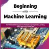 BEGINNING WITH MACHINE LEARNING | DR. AMIT DUA, UMAIR AYUB | BPB