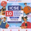ICSE 10 SAMPLE QUESTION PAPERS Class- 10 PHYSICS 2024 | OSWAAL BOOKS