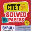 CTET (Central Teacher Eligibility Test) SOLVED PAPERS 2024-2015 Paper-II (Class VI–VIII) MATHEMATICS & SCIENCE (34 SETS) | DEEPANKAR JHA | Arihant Publications