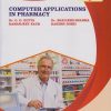 COMPUTER APPLICATIONS IN PHARMACY - For FY BPharm Semester 2 | Dr. GD Gupta, Dr. Shailesh Sharma, Ramanjeet Kaur, Rakesh Joshi | Nirali Prakashan