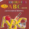 INFANT COLOURFUL A B C BOOK (With Simple Words) | नवनीत एज्युकेशन (इंडिया) लि (Navneet Education India Ltd)