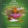 HOMOEOPATHY FOR HEALTH (Bio-Chemic, Flower-remedy, with Indian Medicines)