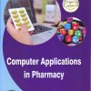 Computer Applications in Pharmacy | Dr. R M. Akila , Dr. Pravin S. Uttekar | Thakur Publication