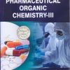 PHARMACEUTICAL ORGANIC CHEMISTRY-III | Dr. Amol Anantrao Kulkarni , Dr. Niraj Gupta | Thakur Publication