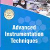 Advanced Instrumentation Techniques | Dr. S. Ravichandran , Dr. Narendra Mulchand Gowekar | THAKUR PUBLICATION