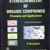 STEREOCHEMISTRY OF ORGANIC COMPOUNDS Principles and Applications | D Nasipuri | New Age
