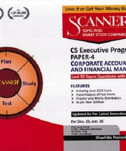 SCANNER CS EXECUTIVE PROGRAMME  PAPER-4  Corporate Accounting and Financial Management | Shuchita Prakashan