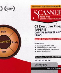 SCANNER  CS EXECUTIVE PROGRAMME  PAPER-5  Capital Market and Securities Laws | Shuchita Prakashan