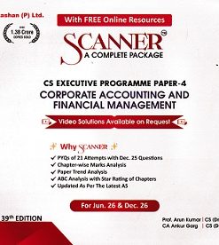 SCANNER CS EXECUTIVE PROGRAMME Group-I  PAPER-4  Corporate Accounting and Financial Management | Shuchita Prakashan