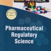 Pharmaceutical Regulatory Science | Dr. Rajinder Mann ,  Dr. Vitthal Vishram Chopade | THAKUR PUBLICATION
