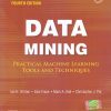 DATA MINING | lan H. Witten , Eibe Frank ,  Mark A. Hall , Christopher J. Pal | ELSEVIER