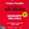 Prelims Possible IAS & STATE PCS 300+ SOLVED GEOGRAPHY INDIA & WORLD CHAPTERWISE - TOPICWISE 2023 - 1990 | Ameebh Ranjan , Vagisha Mehta  | Arihant Publications
