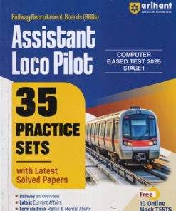 Assistant Loco Pilot  COMPUTER BASED TEST 2025  Stage-I  35 PRACTICE SETS with Latest Solved Papers | Arihant Publication