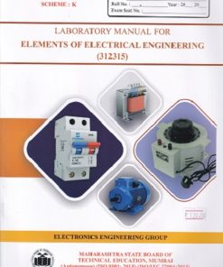 A Laboratory Manual For ELEMENTS OF ELECTRICAL ENGINEERING 312315 (K Scheme)  | MAHARASHTRA STATE BOARD