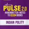 PULSE HANDWRITTEN NOTES 2.0 INDIAN POLITY | Arihant Publications