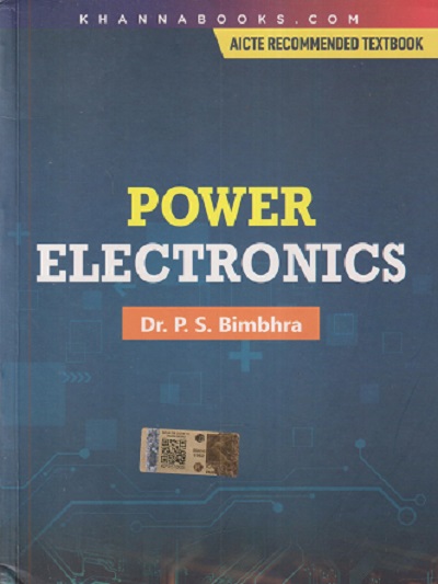 POWER ELECTRONICS | DR . P. S. BIMBHRA | Khanna Publishers