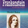 Mary Shelley Frankenstein (A Critical Study) | Shakti Batra | RAMA BROTHERS