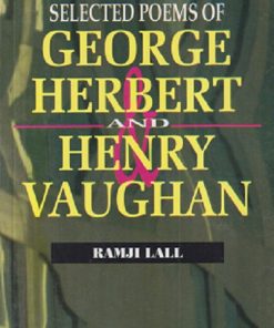 SELECTED POEMS OF GEORGE HERBERT AND HENGRY VAUGHAN | RAMJI LALL | RAMA BROTHERS