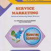 SERVICE MARKETING : Advanced Marketing (Major Elective) (M.Com. Part 1 Semester 2)