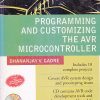 Programming and Customizing the AVR Microcontroller | Dhananjay V. Gadre |  McGraw Hill