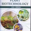 PLANT BIOTECHNOLOGY | B. D. SINGH | MEDTECH SCIENCE PRESS