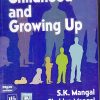 CHILDHOOD AND GROWING UP | S. K. MANGAL,SHUBHRA MANGAL | PHI