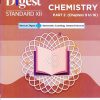 CHEMISTRY DIGEST STD XII PART 2 (CHAPTER 9 TO 16) | NAVNEET