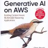 O’REILLY Generative AI on AWS | Chris Fregly , Antje Barth , Shelbee Eigenbrode | SPD
