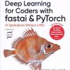 DEEP LEARNING FOR CODERS WITH FASTAI & PYTORCH | JEREMY HOWARD, SYLVAIN GUGGER | SHROFF PUBLISHERS