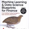MACHINE LEARNING & DATA SCIENCE BLUEPRINTS FOR FINANCE | HARIOM TATSAT,  SAHIL PURI & BRAD LOOKBAUGH | SHROFF PUBLISHERS