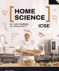 HOME SCIENCE - ICSE CLASS 9th | Dr. ALKA AGARWAL, Dr. ANJALI BHATT | OSWAL PUBLISHERS
