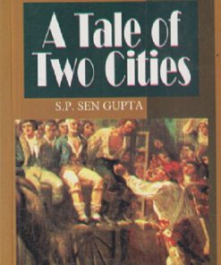 CHARLES DICKENS A TALE OF TWO CITIES  | S. P. SEN GUPTA | RAMA BROTHERS
