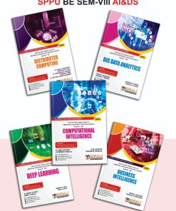 (Set of 5 Books) FINAL YEAR (B.E.) DEGREE COURSE IN ARTIFICIAL INTELLIGENCE AND DATA SCIENCE – SEMESTER – 8 (SPPU)