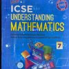 ICSE UNDERSTANDING MATHEMATICS For Class 7th | ML AGGARWAL | Avichal Publishing Company