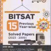 BITSAT 15 PREVIOUS YEAR WISE SOLVED PAPERS 2023-2009 I DISHA