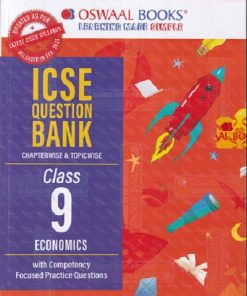 ICSE QUESTION BANK CHAPTERWISE AND TOPICWISE CLASS 9 ECONOMICS I OSWAL