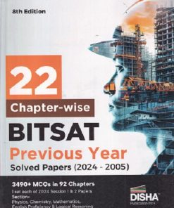 22 CHAPTERWISE BITSAT PREVIOUS YEAR SOLVED PAPERS 2024-2005 I DISHA