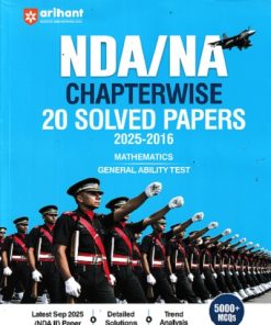 NDA / NA  CHAPTERWISE 20 SOLVED PAPERS 2025-2016 I ARIHANT