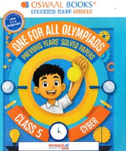 ONE FOR ALL OLYMPIADS (PREVIOUS YEARs SOLVED PAPERS) CYBER Class 5 I OSWAL