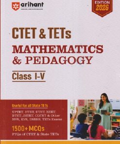 CTET & TETs CLASS I-V MATHEMATICS AND PEDAGOGY IArihant Publications