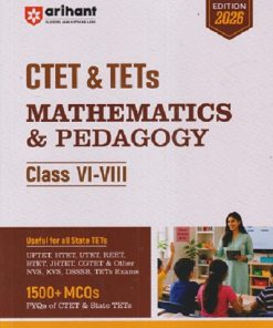 CTET & TETs CLASS VI-VIII MATHEMATICS AND PEDAGOGY IArihant Publications