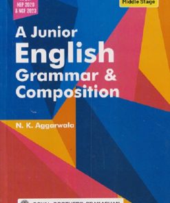 A JUNIOR ENGLISH GRAMMAR AND COMPOSITION I N. K. AGARWALA |  GOYAL