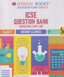 ICSE QUESTION BANK CHAPTERWISE & TOPICWISE CLASS 9TH HISTORY & CIVICS FOR 2027 EXAM I OSWAL PUBLISHER