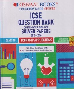 ICSE  QUESTION BANK CHAPTERWISE & TOPICWISE SOLVED PAPERS 2017-2026 CLASS 10 ECONOMIC APPLICATIONS FOR 2027 EXAM I OSWAL